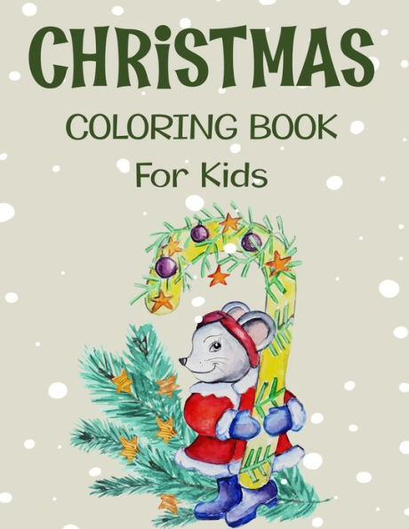 Christmas coloring book for kids.: Fun Children’s Christmas Gift or Present for kids.Christmas Activity Book Coloring, Matching, Mazes , Drawing, Cross Words, Color by Number,and More. - 9781712249444