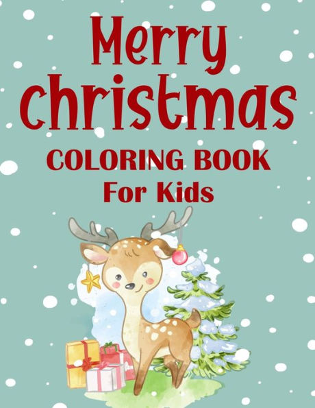 Merry Christmas Coloring Book For Kids. : Fun Children's Christmas Gift Or Present For Kids.Christmas Activity Book Coloring, Matching, Mazes, Drawing, Cross Words, Color By Number, And More. - 9781712253953