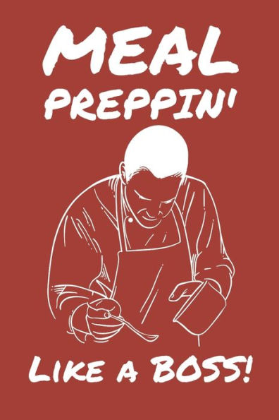 Meal Preppin' Like A Boss!