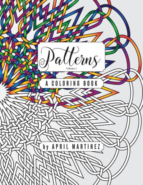 Patterns, Volume 1 : A Coloring Book