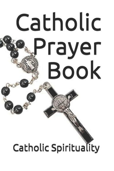 Catholic Prayer Book - 9781712349274