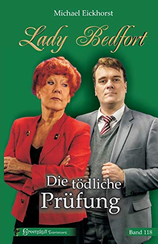 Lady Bedfort 118 - Die t??dliche Pr??fung: England-Krimi (German Edition)