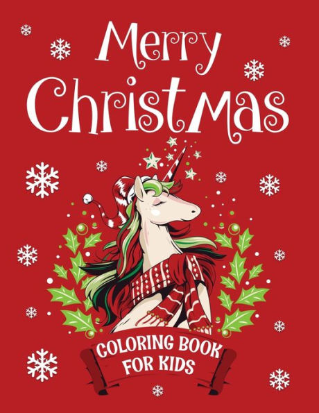 Merry Christmas Coloring Book For Kids. : Fun Children's Christmas Gift Or Present For Kids.Christmas Activity Book Coloring, Matching, Mazes, Drawing, Cross Words, Color By Number, And More. - 9781712410509