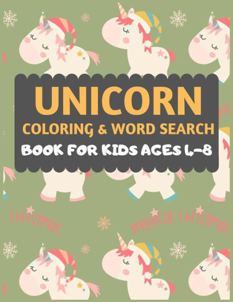 Unicorn Coloring And Word Search Book For Kids Ages 4-8 : A Fun And Easy Book Of Cute Unicorns To Color, Christmas Word Search Book For Kids Of 5,6,7 Years Old. Fun Children's Christmas Gift Or Present For Kids.Fun Word Search Puzzles