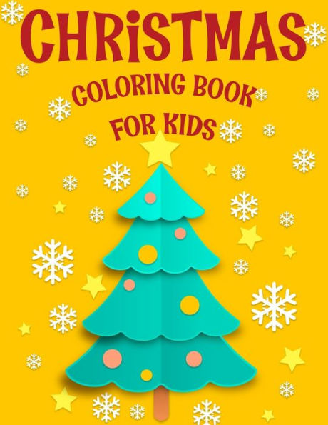 Christmas coloring book for kids.: Fun Children’s Christmas Gift or Present for kids.Christmas Activity Book Coloring, Matching, Mazes , Drawing, Cross Words, Color by Number,and More. - 9781712426265