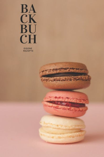 Backbuch - Eigene Rezepte: Das Rezeptbuch zum Selberschreiben 120 Seiten Für deine Lieblingsrezepte – A5 Softcover (leeres Backbuch)blanco , gepunktet, dotted (German Edition) - 9781712463475