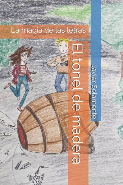 El tonel de madera: La magia de las letras (Cuentos bonitos para niños guapos) (Spanish Edition)