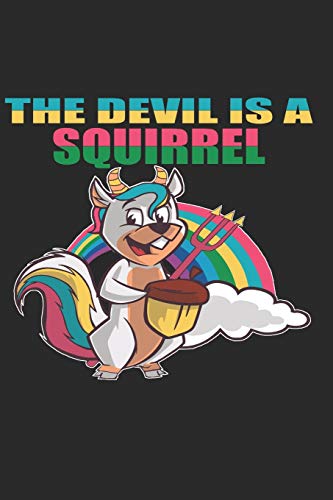The Devil is a Squirrel: Der teufel ist ein Eichh??rnchen (German Edition)