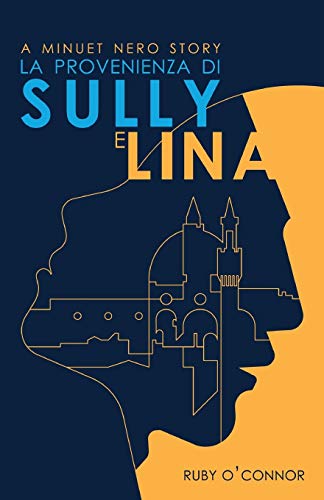 La Provenienza di Sully e Lina: A Minuet Nero Story