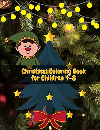 Christmas Coloring Book for Children: Supper Christmas Coloring Book for Kids Fun Children???s Christmas Gift or Present for Toddlers & Kids 50 ... with Santa Claus, Reindeer, Snowmen & More