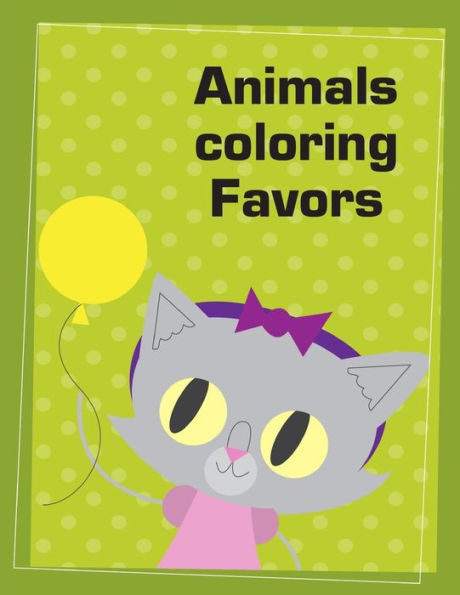 Animals coloring Favors: A Cute Animals Coloring Pages for Stress Relief & Relaxation (Animals Education)