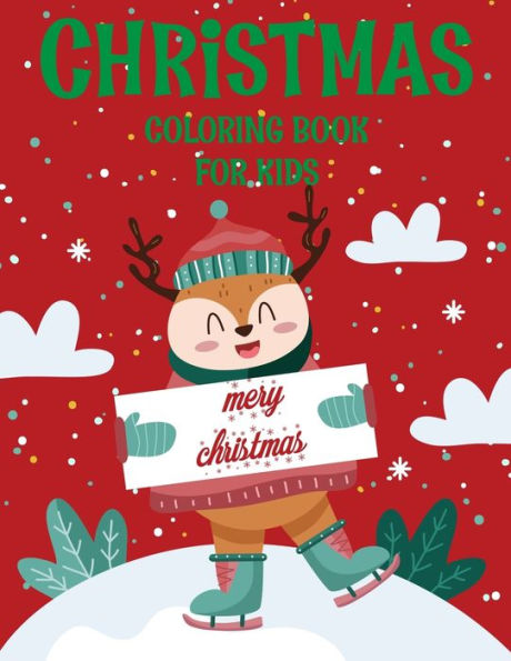 Christmas coloring book for kids.: Fun Children’s Christmas Gift or Present for kids.Christmas Activity Book Coloring, Matching, Mazes , Drawing, Cross Words, Color by Number,and More. - 9781712811078