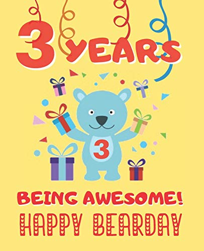 3 YEARS BEING AWESOME: CUTE BIRTHDAY PARTY COLORING BOOK FOR KIDS | ANIMALS, CAKES, CANDIES AND MORE | CREATIVE GIFT | THREE YEARS OLD | BOYS AND GIRLS.