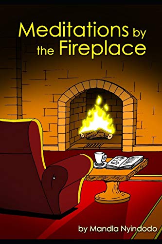MEDITATIONS BY THE FIREPLACE