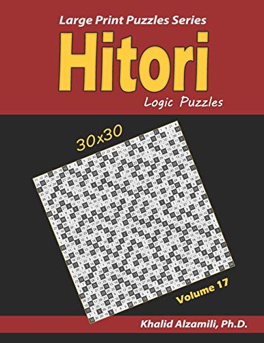 Hitori Logic Puzzles: (30x30) :: Keep Your Brain Young (Large Print Puzzles Series)