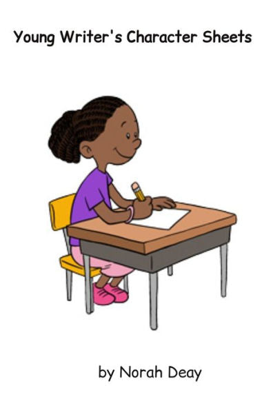 Young Writers' Character Sheets: 12 Characters Per Book/8 Pages Per Character/6 X 9 In/ Created By A Writer For Young Writers
