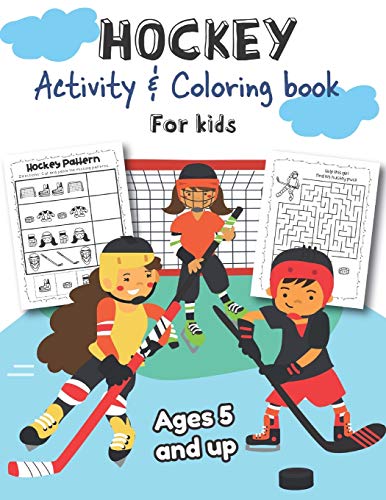 Hockey Activity & Coloring Book for kids Ages 5 and up: Over 20 Fun Designs For Boys And Girls - Educational Worksheets-9781713031369