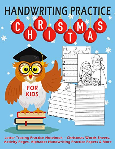 Handwriting Practice For Kids : Letter Tracing Practice Notebook ??? Christmas Words Sheets, Activity Pages, Alphabet Handwriting Practice Papers & ... Gift (Handwriting Practice Books for Kids)