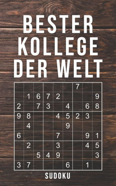 Bester Kollege Der Welt - Sudoku: 150+ knifflige Rätsel | leicht - normal - schwer | Kleines Taschenbuch mit LOsungen | Tolles Geschenk fUr den ... Freund, Bekannten (German Edition)