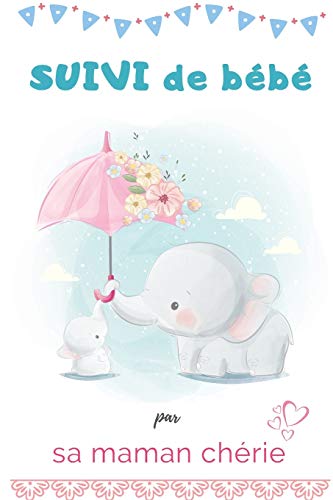 Suivi de b??b?? par sa maman ch??rie (French Edition)