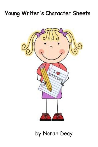 Young Writers' Character Sheets : 12 Characters Per Book/8 Pages Per Character/6 X 9 In/ Created By A Writer For Young Writers