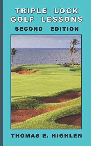 Triple Lock Golf Lessons: Second Edition