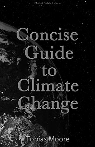 Concise Guide to Climate Change: black & white edition