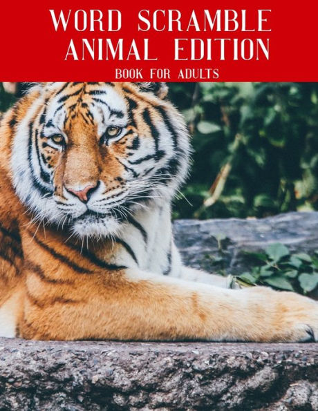 Word Scramble Animal Edition Book For Adults : Large Print Nature Puzzle With Solutions