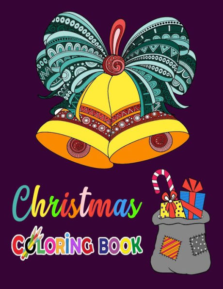 Christmas Coloring Book: An Adult Coloring Book With Fun And Relaxing Designs-An Adult Coloring Book With Cute Designs And Relaxing Christmas Gifts, ... Christmas Candy Cane For Christmas Lovers