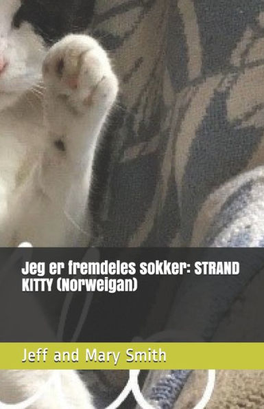Jeg er fremdeles sokker: STRAND KITTY (Norweigan) (Socks and Friends) (Norwegian Edition)
