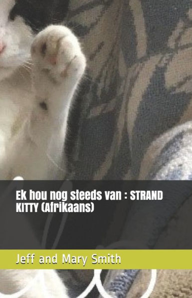 Ek hou nog steeds van : STRAND KITTY (Afrikaans) (Socks and Friends) (Afrikaans Edition)