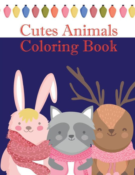 Cutes Animals Coloring Book: The Coloring Pages, design for kids,Children,Boys,Girls and Adults (Super Coloring)
