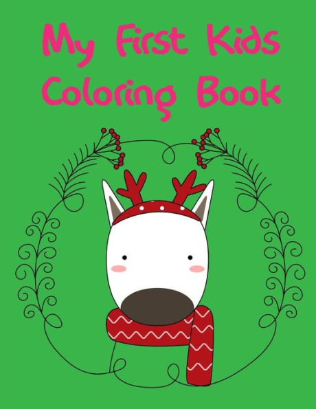 My First Kids Coloring Book : Coloring Pages, Relax Design From Artists For Children And Adults
