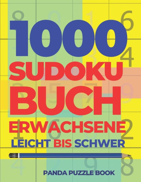 1000 Sudoku Buch Erwachsene Leicht Bis Schwer: Logikspiele FUr Erwachsene (German Edition)