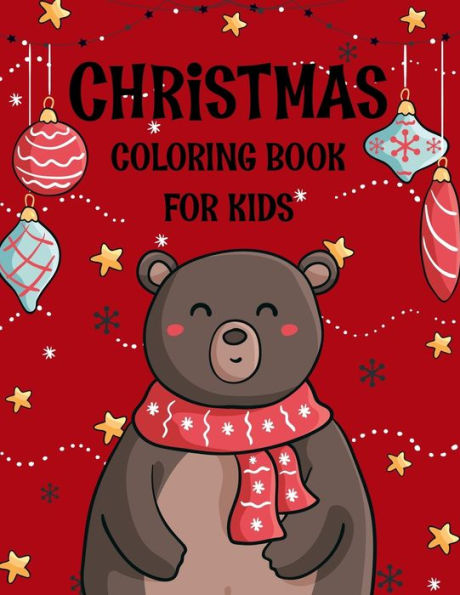 Christmas coloring book for kids.: Fun Children’s Christmas Gift or Present for kids.Christmas Activity Book Coloring, Matching, Mazes , Drawing, Cross Words, Color by Number,and More. - 9781713397311