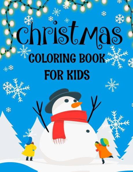 Christmas coloring book for kids.: Fun Children’s Christmas Gift or Present for kids.Christmas Activity Book Coloring, Matching, Mazes , Drawing, Cross Words, Color by Number,and More. - 9781713414841