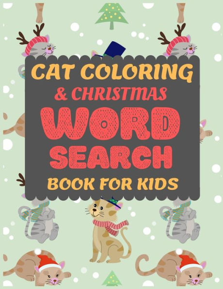 Cat Coloring & Christmas Word Search Book for Kids: Cat Coloring and Fun Christmas Maze Activity Book for Preschooler Toddler Pre-k kid Cute coloring ... Book for kids ages 2-5.Christmas present