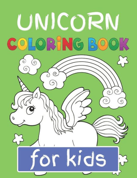 Unicorn Coloring Book For Kids : Featuring Various Unicorn Designs Filled With Stress Relieving Patterns - Lovely Coloring Book Designed Interior (8.5" X 11") (Coloring Books For Girls, Children's & Kids )