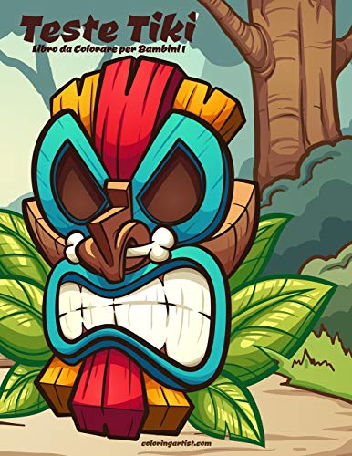 Teste Tiki Libro da Colorare per Bambini 1 (Italian Edition)