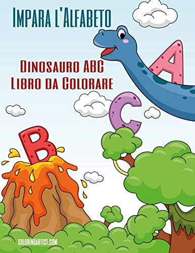 Impara l'Alfabeto - Dinosauro ABC Libro da Colorare (Italian Edition)