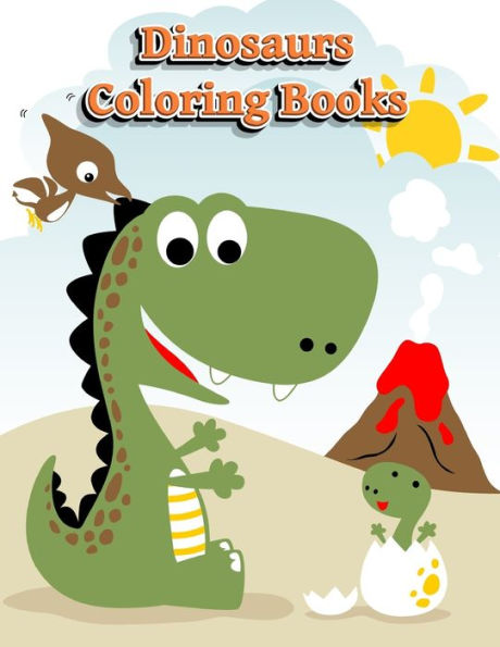 Dinosaurs Coloring Books: Dinosaur Activity Book For Toddlers and Adult Age, Childrens Books Animals For Kids Ages 3 4-8 (Coloring Books For Kids Ages 4-8 Animals) - 9781713462989