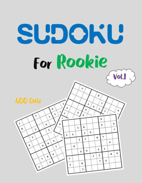 Sudoku For Rookie Vol.1 : 400 Quiz