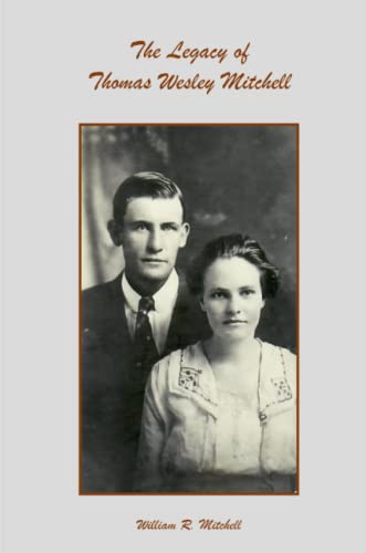 The Legacy Of Thomas Wesley Mitchell