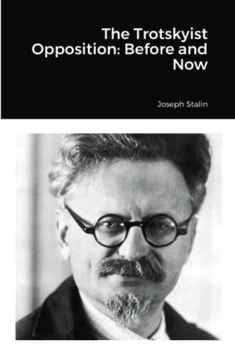 The Trotskyist Opposition : Before And Now