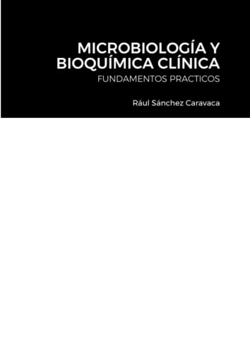 Microbiolog?A Y Bioqu?Mica Cl?Nica: Fundamentos Practicos (Spanish Edition)