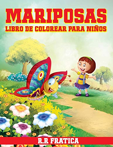 Mariposas libro de colorear para ninos: Libro de colorear relajante para ni??as y ni??os peque??os de 4 a 12 a??os (Spanish Edition)