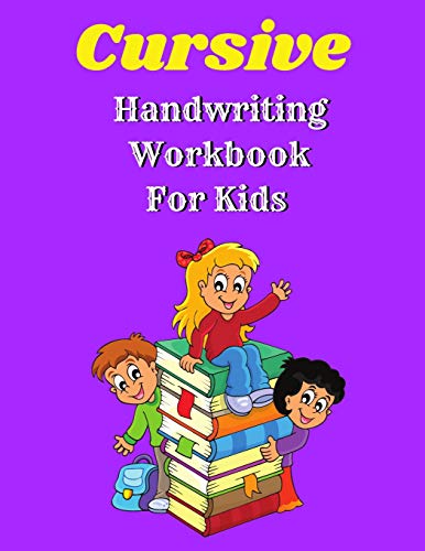 Cursive Handwriting Workbook For Kids - 9781716072475