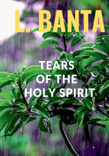Tears Of The Holy Spirit