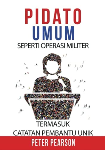 Pidato Umum: Seperti Operasi Militer (Indonesian Edition)
