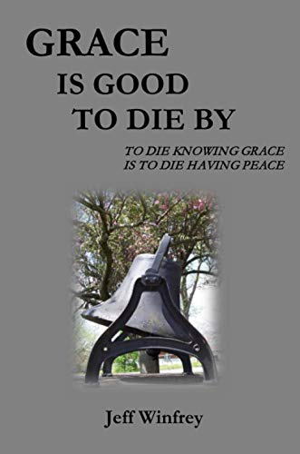 Grace Is Good To Die By